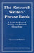 The Research Writer's Phrase Book: A Guide to Proposal Writing and Research Phraseology by Susan Louise Peterson