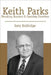 Keith Parks: Breaking Barriers and Opening Frontiers by Gary Baldridge