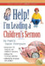 Help! I'm Leading a Children's Sermon: Volume 1: Advent to Transfiguration by Marcia Taylor Thompson
