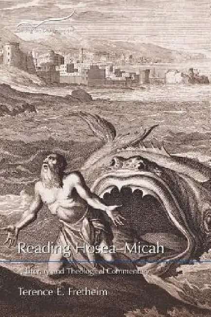 Reading Hosea-Micah: A Literary and Theological Commentary by Terence E. Fretheim
