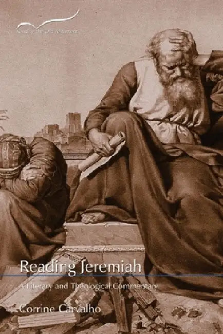 Reading Jeremiah: A Literary and Theological Commentary by Corrine Carvalho