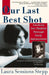 Our Last Best Shot: Guiding our Children Through Early Adolescence by Laura Sessions Stepp