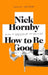 How to Be Good by Nick Hornby