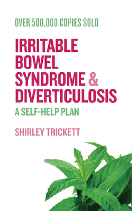 Irritable Bowel Syndrome and Diverticulosis: A Self-Help Plan by Shirley Trickett