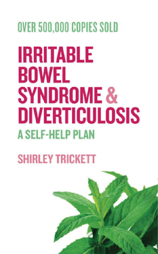 Irritable Bowel Syndrome and Diverticulosis: A Self-Help Plan by Shirley Trickett