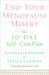 End Your Menopause Misery: The 10-Day Self-Care Plan by Stephanie Bender