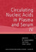 Circulating Nucleic Acids in Plasma and Serum IV, Volume 1075 by R. Swaminathan