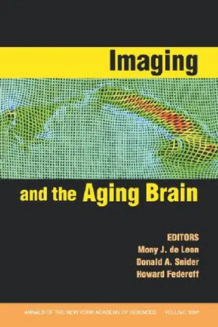 Imaging and the Aging Brain, Volume 1097 by Mony J. de Leon