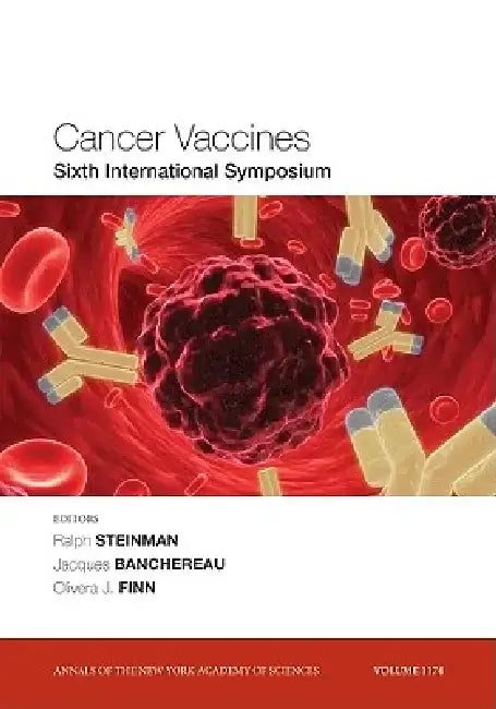 Cancer Vaccines: Sixth International Symposium, Volume 1174 by Ralph M. Steinman