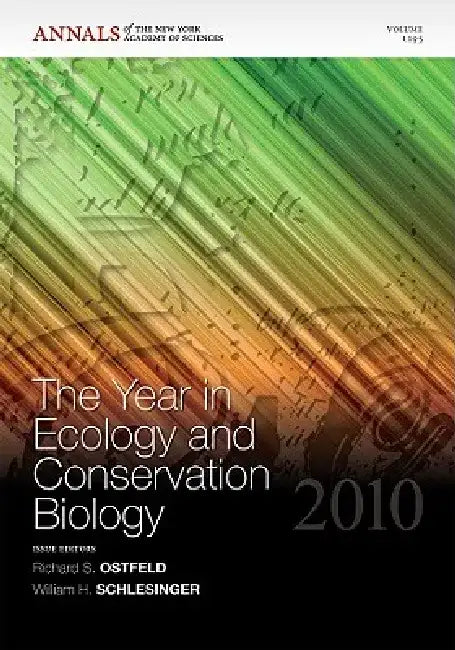 The Year in Ecology and Conservation Biology 2010, Volume 1195 by Richard S. Ostfeld