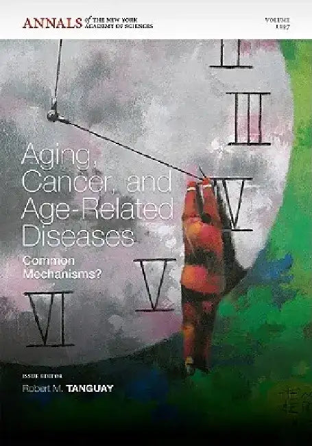 Aging, Cancer and Age-Related Disease: Common Mechanisms?, Volume 1197 by Robert M. Tanguay