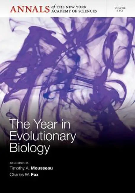 The Year in Evolutionary Biology 2012, Volume 1251 by Timothy A. Mousseau
