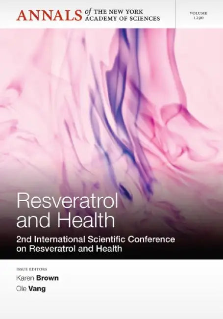 Resveratrol and Health: 2nd International Conference on Resveratrol and Health, Volume 1290 by Editor: Karen Brown, Editor: Ole Vang