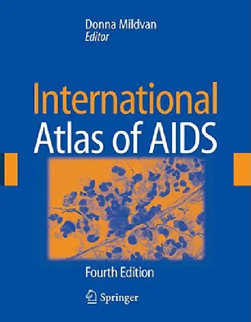 International Atlas of AIDS by Donna Mildvan