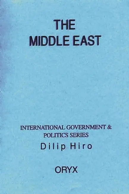 The Middle East by Dilip Hiro