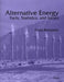 Alternative Energy: Facts, Statistics, and Issues by Paula Berinstein