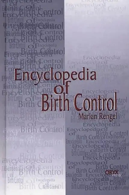 Encyclopedia of Birth Control by Marian Engel