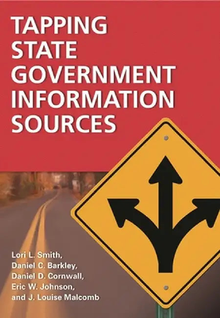 Tapping State Government Information Sources by Lori L. Smith