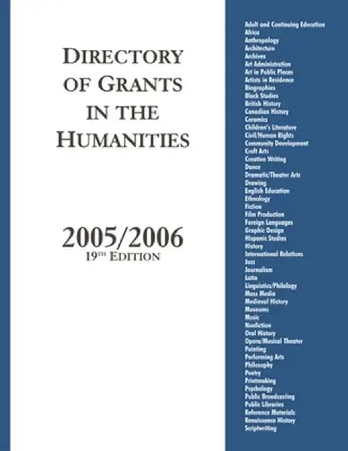Directory of Grants in the Humanities, 2005/2006, 19th Edition by Grants Program