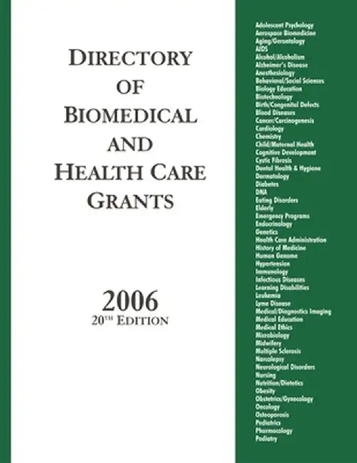 Directory of Biomedical and Health Care Grants 2006 by Jeremy T. Miner