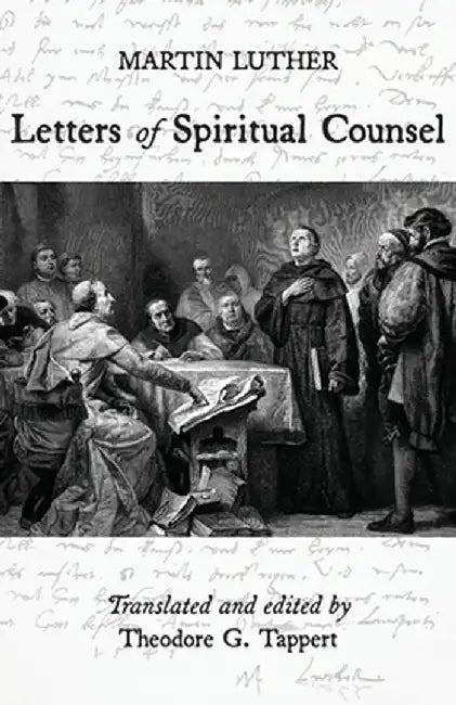 Luther: Letters of Spiritual Counsel by Martin Luther