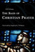 The Basis of Christian Prayer by H. P. Owen