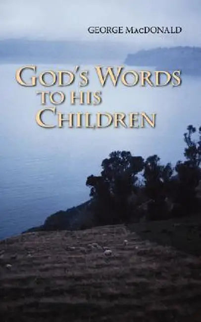 God's Words to His Children by George MacDonald