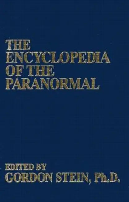 Encyclopedia of the Paranormal by Gordon Stein