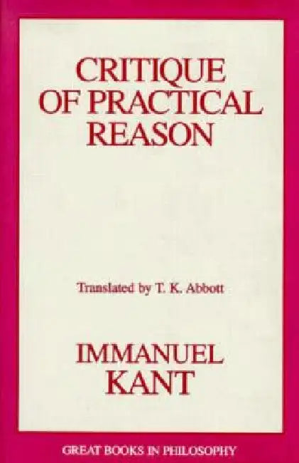 Critique of Practical Reason by Immanuel Kant