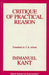 Critique of Practical Reason by Immanuel Kant