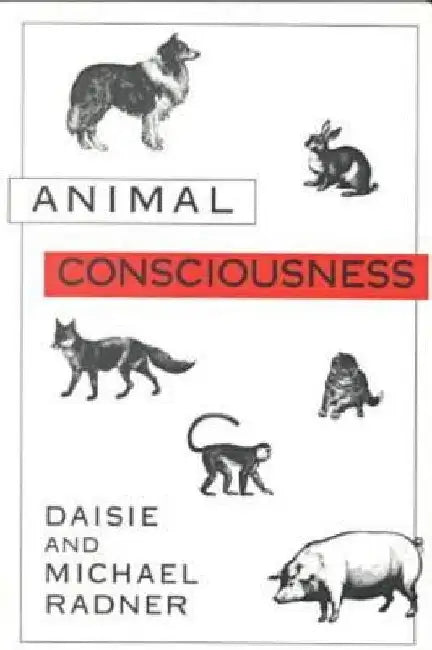 Animal Consciousness by Daisie Radner