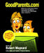 Goodparents.Com: What Every Good Parent Should Know About the Internet [With *] by Robert Maynard