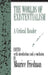 Worlds of Existentialism: A Critical Reader by Maurice Friedman