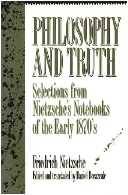 Philosophy and Truth by Friedrich Wilhelm Nietzsche