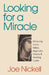 Looking for a Miracle by Joe Nickell
