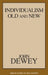 Individualism Old and New by John Dewey
