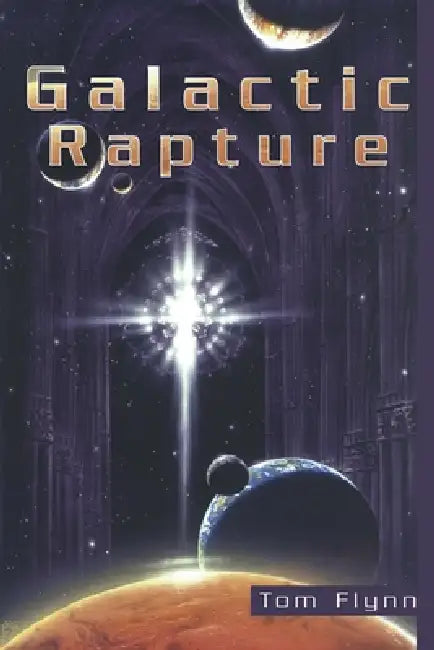 Galactic Rapture by Tom Flynn