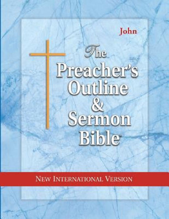 Preacher's Outline & Sermon Bible-NIV-John by Leadership Ministries Worldwide