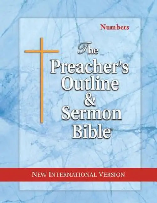 The Preacher's Outline & Sermon Bible: Numbers: New International Version by Leadership Ministries Worldwide