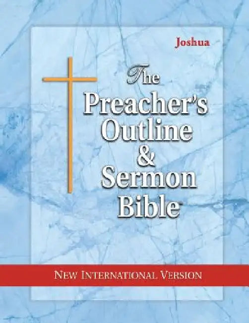The Preacher's Outline & Sermon Bible: Joshua: New International Version by Leadership Ministries Worldwide