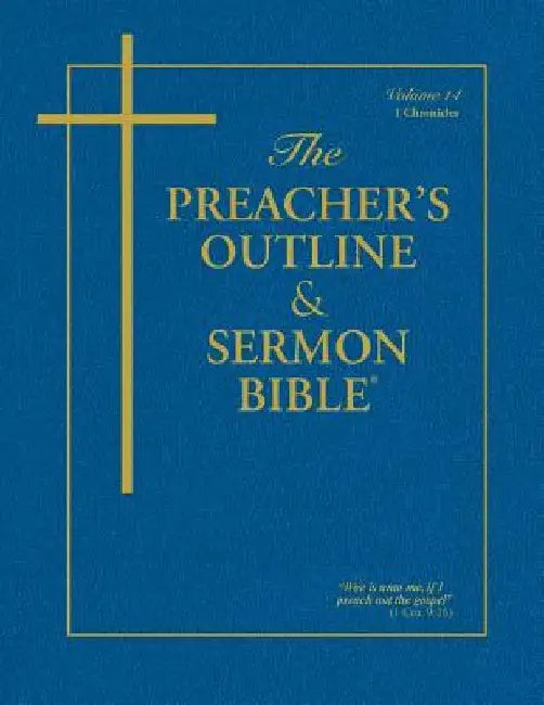 The Preacher's Outline & Sermon Bible - Vol. 14: 1 Chronicles: King James Version by Leadership Ministries Worldwide