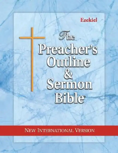 The Preacher's Outline & Sermon Bible: Ezekiel: New International Version by Leadership Ministries Worldwide