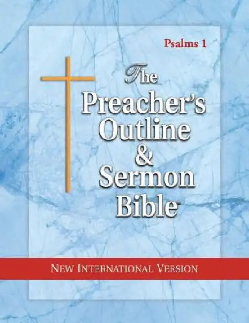 The Preacher's Outline & Sermon Bible: Psalms 1 - 41: New International Version by Leadership Ministries Worldwide