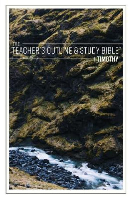 The Teacher's Outline & Study Bible: 1 Timothy by Leadership Ministries Worldwide