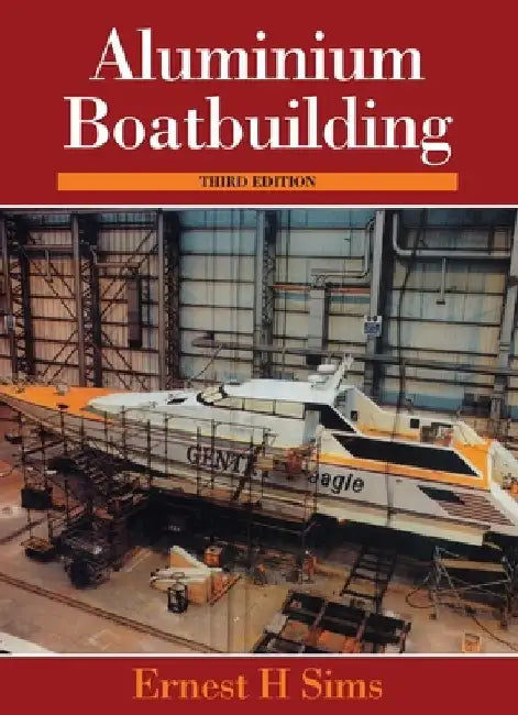 Aluminium Boatbuilding by Ernest Sims