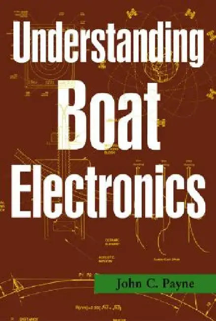 Understanding Boat Electronics by John C. Payne