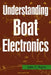 Understanding Boat Electronics by John C. Payne