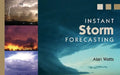 Instant Storm Forecasting by Alan Watts