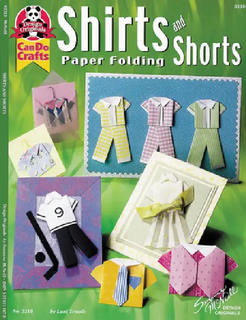 Shirts & Shorts: Paper Folding by Lani Temple