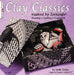 Clay Classics: Drawing and Sizing Canework by Julie Eakes